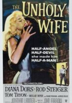 The Unholy Wife (1957)